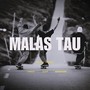 Malas Tau