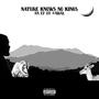 Nature Knows No Kings (Explicit)