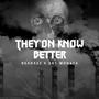 They'on Know Better (feat. 561Monsta) [They’on Know Better Remix] [Explicit]