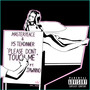 Please Don't Touch Me (Explicit)