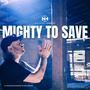 Mighty To Save