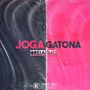 Joga Gatona (Explicit)