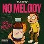 No Melody (Explicit)