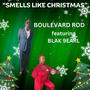 Smells Like Christmas (feat. Blak 9earl)