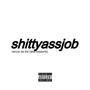 Shitty Ass Job (Explicit)