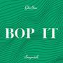 Bop It (feat. Saywick) [Explicit]