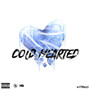 Cold Hearted (Explicit)