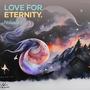 Love for eternity.