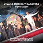 Viva la Música y Canarias (Directo en el Universong: Festival Internacional de la Canción de las Islas Canarias)