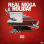 Real Nigga Holiday (Rnh) [Explicit]