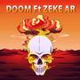 DOOM (feat. ZEKE AR) [Explicit]