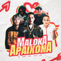 Maloka Apaixona (Explicit)