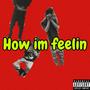 How Im Feelin (Explicit)