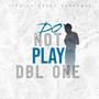 Do Not Play (Explicit)