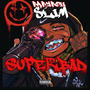 SuperBad (Explicit)