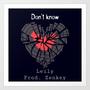 Don't Know (feat. Leily)