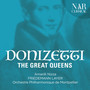 Gaetano Donizetti: The Great Queens