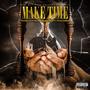 Make Time (feat. $upa Dee & Phet Dollaz) [Boneyouafool Remix] [Explicit]