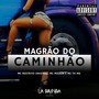 Magrão do Caminhão (Explicit)