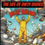 The Life Of Dirty Dishes