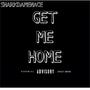 GET ME HOME (OFFICIAL AUDIO) [Explicit]