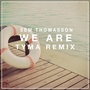 WeAre (TYMA Remix)