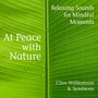 At Peace with Nature: Relaxing Sounds for Mindful Moments