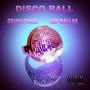 Disco Ball (feat. Nef Dallas) [Explicit]