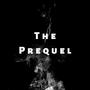 The Prequel (Explicit)