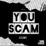 YOU SCAM (Explicit)