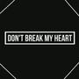 Don't Break My Heart