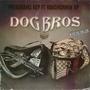 Dog bro$ Pt. 2 (Explicit)