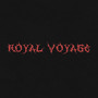 Royal Voyage (Explicit)