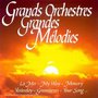 Grands Orchestres Grandes Melodies Vol 1