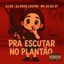 Pra Escuta No Plantão (Explicit)
