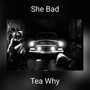 She Bad (Explicit)