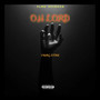 Oh Lord (Explicit)