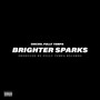 BRIGHTER SPARKS (Explicit)