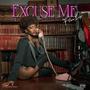 Excuse Me (Explicit)