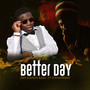 Better Day