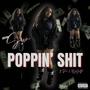 Poppin' **** (feat. Ng Gutta & Pie) [Explicit]