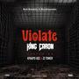 Violate (feat. Kpakpo Gee & Zz Tower) [Explicit]