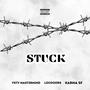 Stuck (feat. LocDoors & Karma SF) [Explicit]