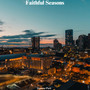 Faithful Seasons