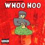 Whoo Hoo (Explicit)