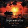 Tequila sunrise (Explicit)