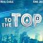 To The Top (Explicit)