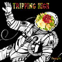 Tripping High