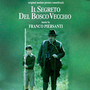 Il segreto del bosco vecchio (Original Motion Picture Soundtrack)