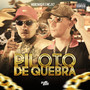 Piloto de Quebra (Explicit)